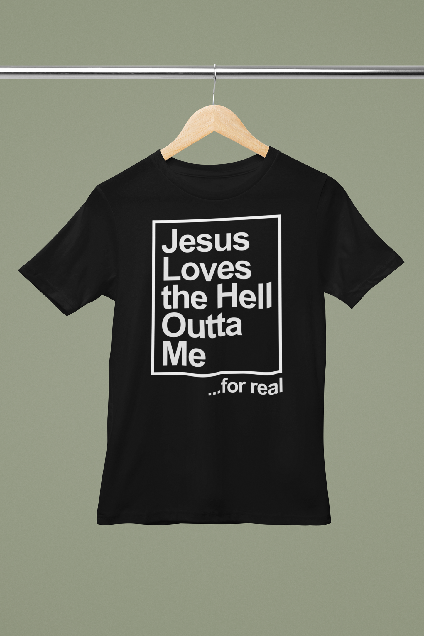 Jesus Loves the Hell Outta Me